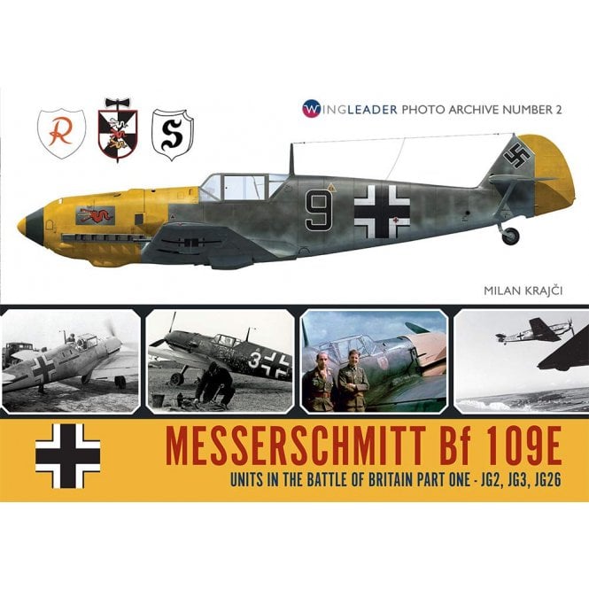 WingLeader Photo Archive No.2 Messerschmitt Bf 109E Units in the Battle of Britian Part 1 - JG2, JG3, JG26
