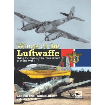 Wings of the Luftwaffe - Flying the Captured German Aircraft of World War II