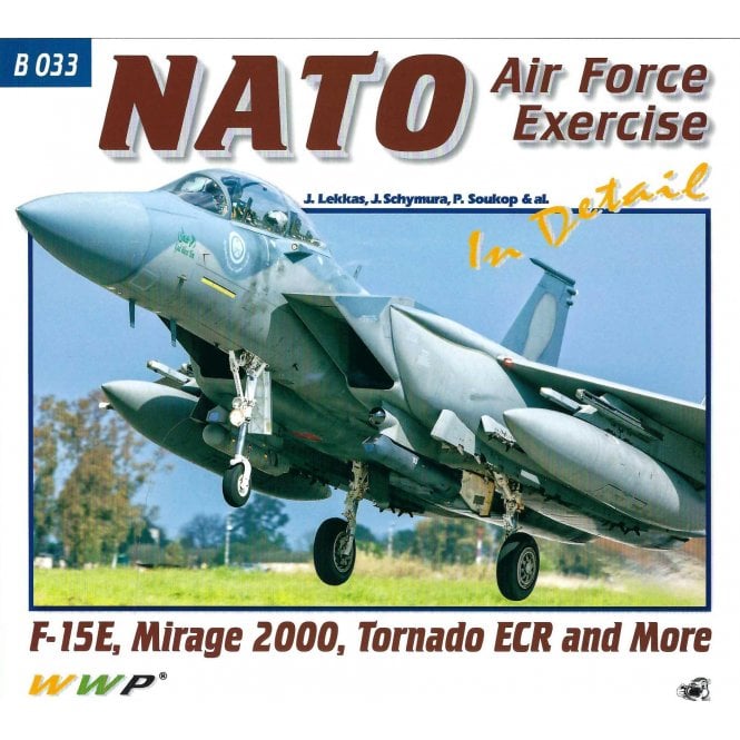 WWP B033 NATO Air Force Exercise: F-15E, Mirage 2000, Tornado ECR and More