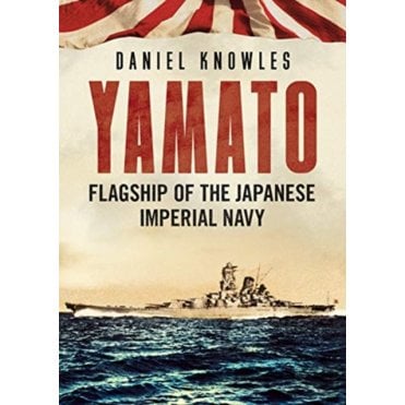 Yamato: Flagship of the Japanese Imperial Navy
