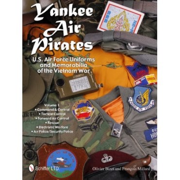Yankee Air Pirates: US Uniforms and Memorabilia of Vietnam War Vol.1