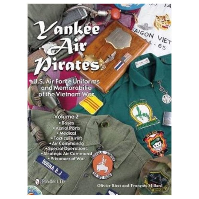 Yankee Air Pirates: US Uniforms and Memorabilia of Vietnam War Vol.2