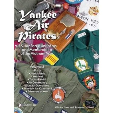Yankee Air Pirates: US Uniforms and Memorabilia of Vietnam War Vol.2