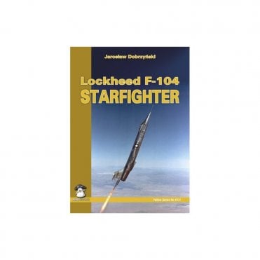 Yellow Series: Lockheed F-104 Starfighter